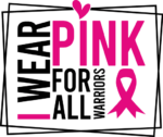 I wear pink for all warriors, breast cancer awareness tshirt design - free svg file for members