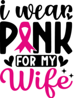 I wear pink for my wife, breast cancer awareness tshirt design - free svg file for members