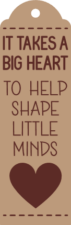 It takes a big heart to help, shape little minds, gift tag for teacher - free svg file for members