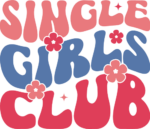Single girls club, Funny singles day tshirt design - free svg file for members