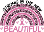 Strong is the new beautiful, leopard skin rainbow, breast cancer awareness - free svg file for members