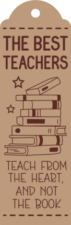 The best teacher teach from the heart and not the book, gift tag for teacher - free svg file for members