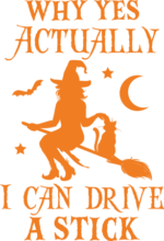 Why yes actually, I can drive a stick, Funny Halloween tshirt design - free svg file for members