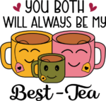 You both will always be my Best-tea, funny gift for parents, tea cup design - free svg file for members