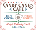 Candy cane cafe, hot cocoa, fresh cookies, sleigh delivery until dec 24th, funny Christmas decor - free svg file for members