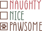 Naughty, nice, pawsome, funny pet tank top or dog bandana design - free svg file for members