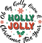 Oh by golly have a holly jolly Christmas this year, tshirt design - free svg file for members