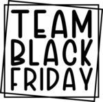 Team Black friday, double frame, tshirt design - free svg file for members