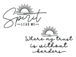 Spirit lead me, where my trust is without borders, Christians quotes, T-shirt designs - free svg file for members