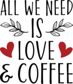 All we need is love and coffee free svg file for members, gift for coffee lover