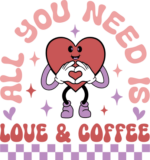 All you need is love and coffee, mug design - free svg file for members
