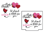 Best friends, I'd shank a bitch for you, XOXO, funny Valentines Day gift for bff - free svg file for members