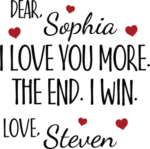 Dear, I love you more the end, I win, love, free svg file for members, customized valentine's day gift for her
