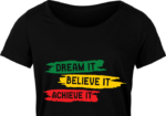 Dream it, believe it, achieve it free svg file for members, black history month tshirt design