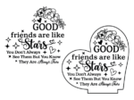 Good friends are like stars, you don't always see them but you know they are always there - free svg file for members