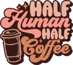 Half human, half coffee, funny tshirt design for coffee lover - free svg file for members