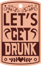 Let's get drunk, funny wine gift tag - free svg file for members