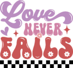 Valentine's day tshirt design, Love never fails - free svg file for members