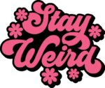 Stay weird, sarcastic tshirt design - free svg file for members