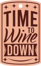 Time to wine down, funny wine bottle gift tag - free svg file for members