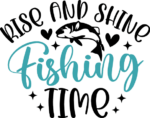 Rise and shine, fishing time free svg file for members, svg for sweatshirt