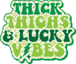 Thick thighs and lucky vibes free svg file for members, Funny St Patrick's day tshirt design