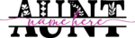 Aunt, split text frame free svg file for members, customized gift for auntie