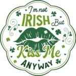 I'm not irish but kiss me anyway free svg file for members, funny saint patrick's day sweatshirt design
