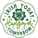 Irish today hungover tomorrow free svg file for members, funny st patricks day sweatshirt design