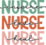 Nurse, inspire, love, heal, echo stacked text free svg file for members, shirt design for nurse