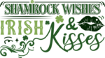 St patrick's day svg for sweatshirt free svg file for members, Shamrock wishes and irish kisses