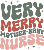 Very merry mother baby nurse free svg file for members, t-shirt design for nurse