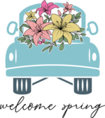 truck loaded with flowers, Welcome Spring sign free svg file for members, wall poster