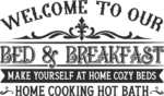 Welcome to our bed and breakfast, make yourself at home cozy beds free svg file for members, farmhouse sign