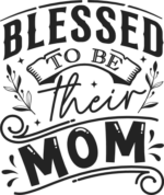 Blessed to be their mom free svg file for members, tee design for mama