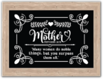 Mother, many women do noble things, but you surpass them all free svg file for members, mother's day