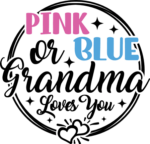 Pink or blue grandma loves you free svg file for members, Baby announcement Shirt Design