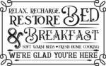 Relax, recharge, restore, Bed and breakfast, we're glad you're here free svg file for members, Farmhouse Sign
