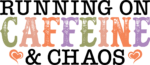 Running on caffeine and chaos free svg file for members, funny mug design