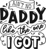 Ain't no daddy like the one I got free svg file for members, father's day baby onesie design