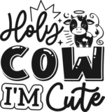 Holy cow, I'm cute free svg file for members, baby onesie design