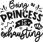 Being a princess is exhausting free svg file for members, funny baby girl onesie design