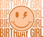 Birthday girl, echo stacked text free svg file for members, emoji, birthday svg for hoodie