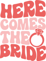 Here comes the Bride free svg file for members, t-shirt design for Bride to be