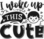 I woke up this cute free svg file for members, funny baby onesie design