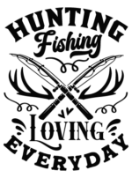 Hunting, fishing, loving everyday free svg file for members, svg for sweatshirt