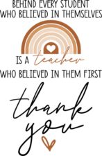 Behind every student who believed in themselves is a teacher free svg file for members, gift for teacher