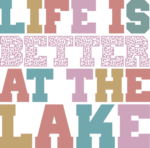 Life is better at the Lake free svg file for members, Summer Vacation svg for t-shirt