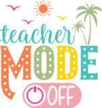 Teacher mode off free svg file for members, summer vacation svg for t-shirt
