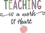 Teaching is a work of heart free svg file for members, end of school, gift for teacher